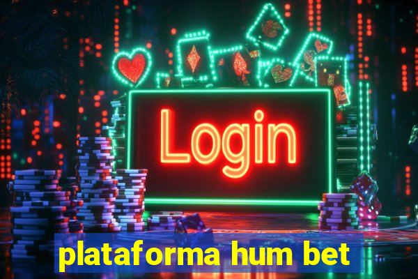 plataforma hum bet